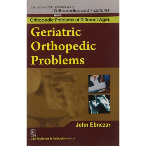 Geriatric Orthopedic Problems (Handbooks In O...