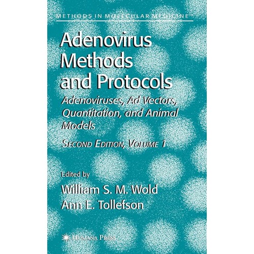 Adenovirus Methods And Protocols 2Ed 