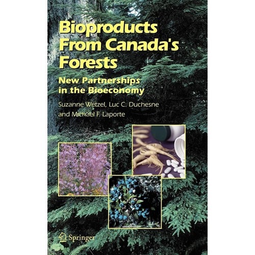 Bioproducts From Canada'S Forests: New Partne...