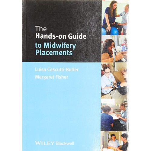 The Hands On Guide To Midwifery Placements (P...