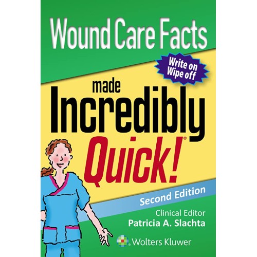 Wound Care Facts Made Incredibly Quick 2Ed (P...