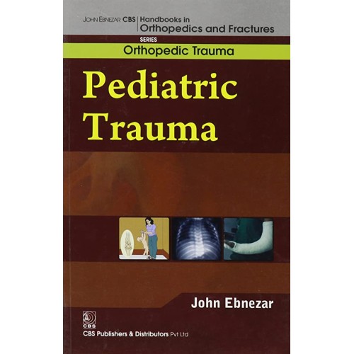 Pediatric Trauma (Handbooks In Orthopedics An...