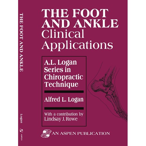 The Foot And Ankle Clinical Applicaations (Pb...