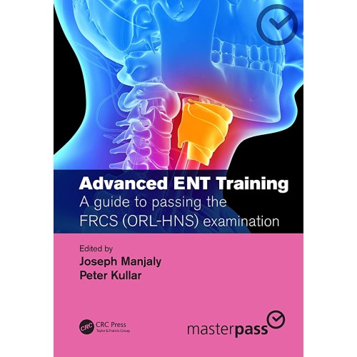 Advanced Ent Training A Guide To Passing The ...