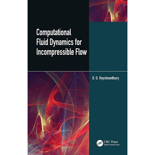 Computational Fluid Dynamics For Incompressib...