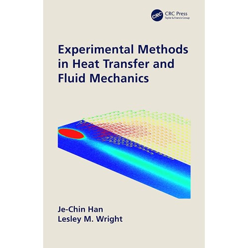 Experimental Methods In Heat Transfer And Flu...