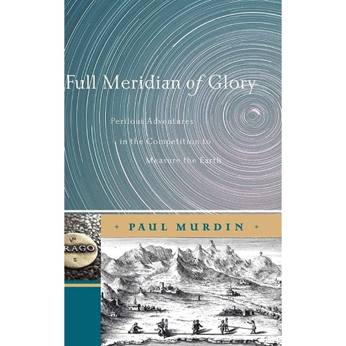 Full Meridian Of Glory Perilous Adventures In...