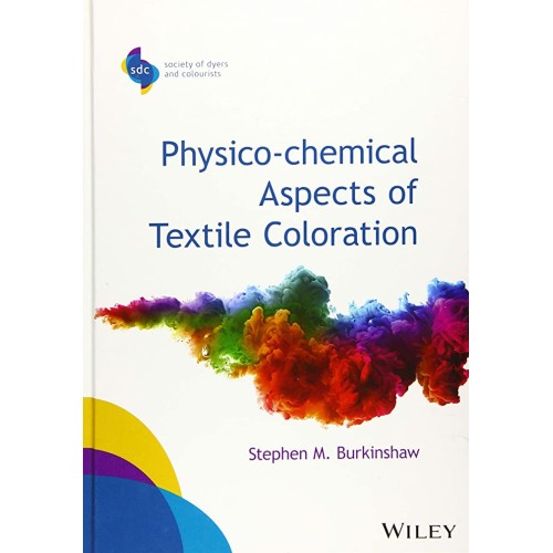 Physico Chemical Aspects Of Textile Coloratio...