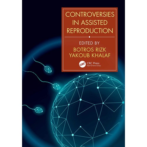 Controversies In Assisted Reproduction (Pb 20...