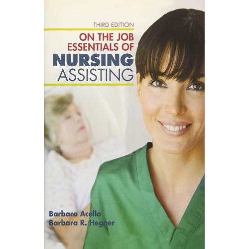 On The Job Essentials Of Nursing Assisting 3E...