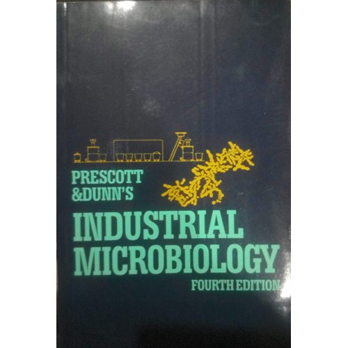 Prescott And Dunns Industrial Microbiology 4E...