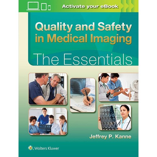 Quality And Safety In Medical Imaging The Ess...