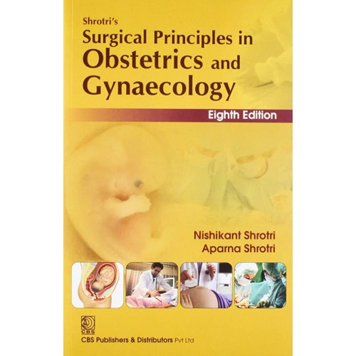 Shrotri'S Surgical Principles In Obstetrics A...