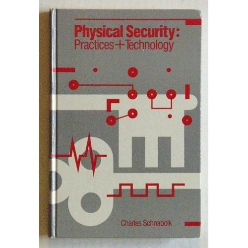 Physical Security: Practices+Technology 