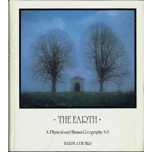 The Earth : A Physical And Human Geography, 3...