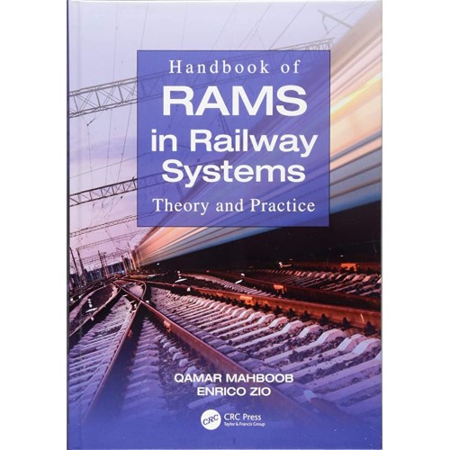 Handbook Of Rams In Railway Systems Theory An...