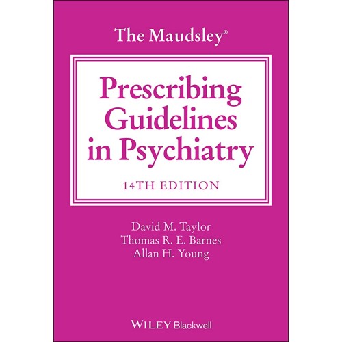 The Maudsley Prescribing Guidelines In Psychi...