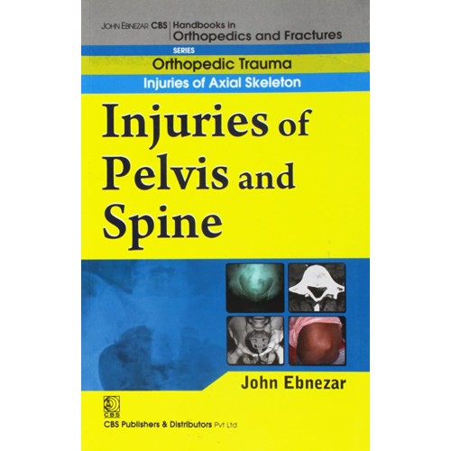 Injuries Of Pelvis And Spine (Handbooks In Or...