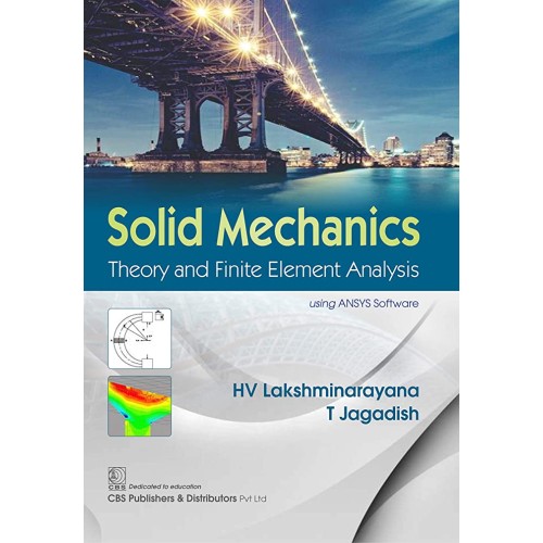 Solid Mechanics Theory And Finite Element Ana...