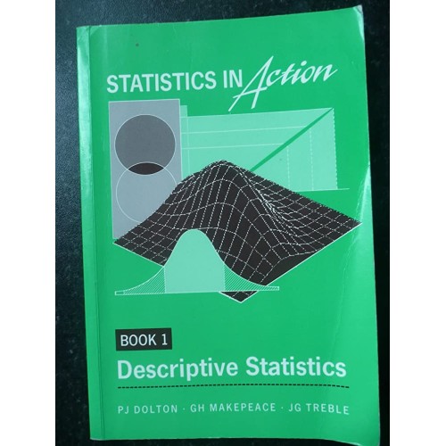 Statistics In Action  Book 1 Descriptive Stst...