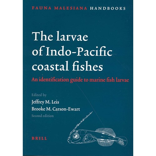 The Larvae Of Indo Pacific Coastal Fishes 2Ed...