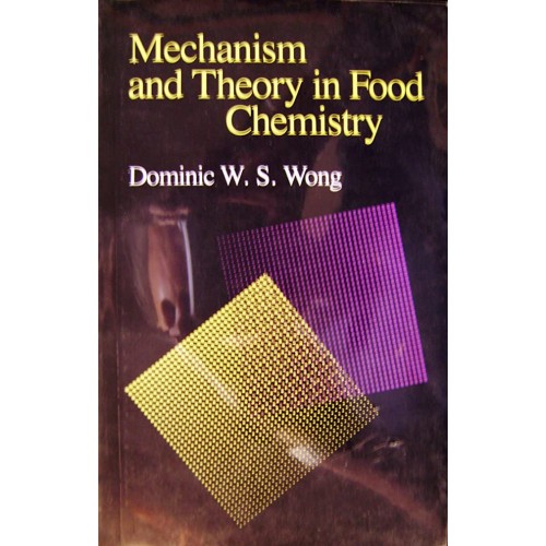 Mechanism And Theory In Food Chemistry (Pb 19...