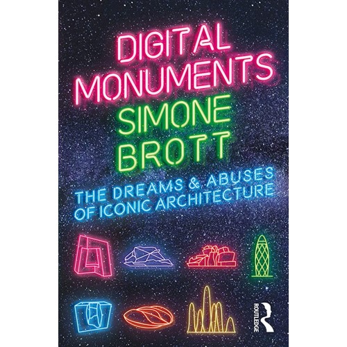 Digital Monuments The Dream And Abuses Of Ico...