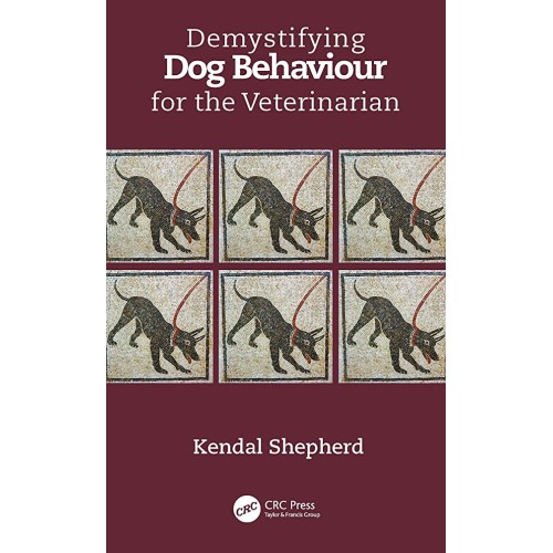 Demystifying Dog Behaviour For The Veterinari...