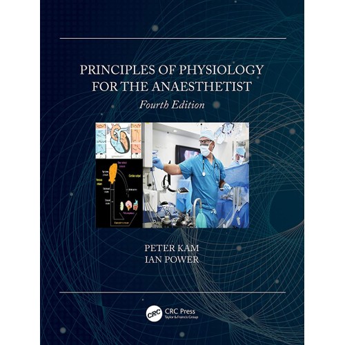 Principles Of Physiology For The Anaesthetist...