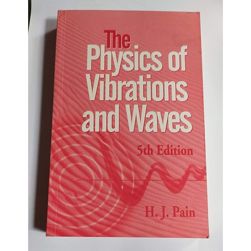 The Physics Of Vibrations And Waves, 5E 