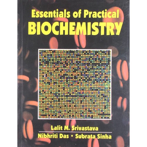 Essentials Of Practical Biochemistry (Pb 2018...