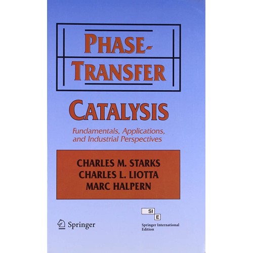 Phase Transfer Catalysis Fundamentals Applica...