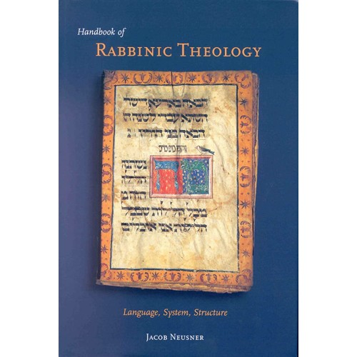 Handbook Of Rabbinic Theology: Language, Syst...