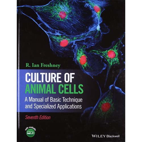 Culture Of Animal Cells A Manual Of Basic Tec...