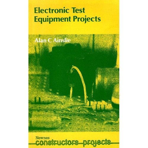 Electronic Test Equipment Projects (Pb 1981)