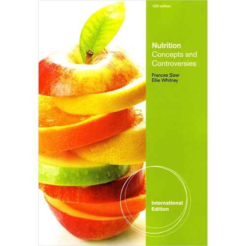 Nutrition Concepts And Controversies 12Ed (Ie...