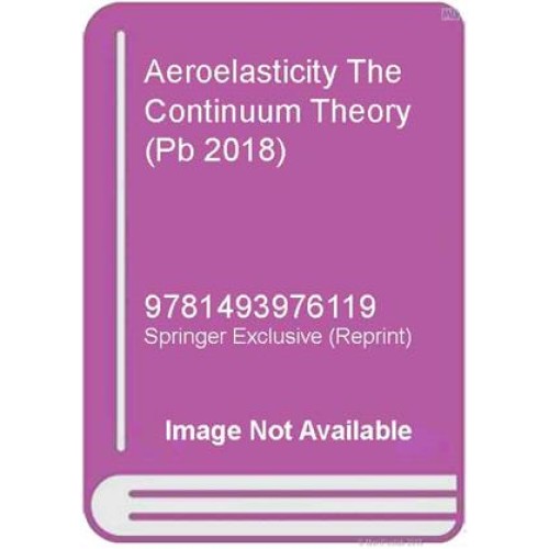 Aeroelasticity The Continuum Theory (Pb 2018)...