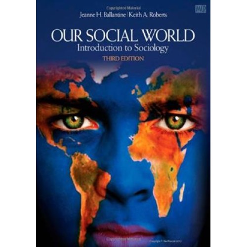 Our Social World: Introduction To Sociology 3...