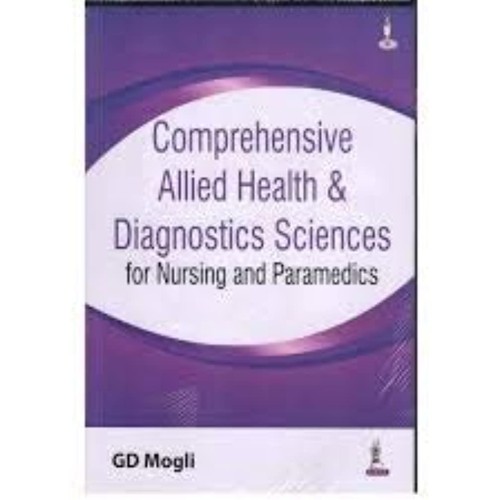 COMPREHENSIVE ALLIED HEALTH & DIAGNOSTICS SCIENCES FOR NURSING AND PARAMEDICS