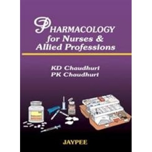 PHARMACOLOGY FOR NURSES & ALLIED PROFESSIONS