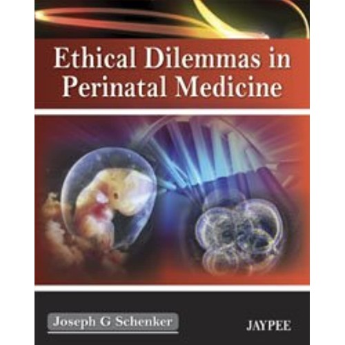 ETHICAL DILEMMAS IN PERINATAL MEDICINE