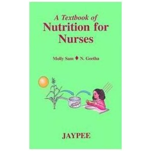 A TEXTBOOK OF NUTRITION FOR NURSES