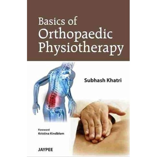 BASICS OF ORTHOPEDIC PHYSIOTHERAPY