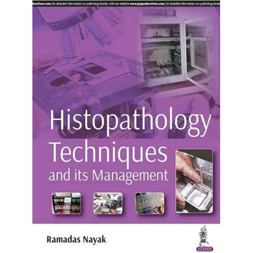 HISTOPATHOLOGY TECHNIQUES AND ITS MANAGEMENT