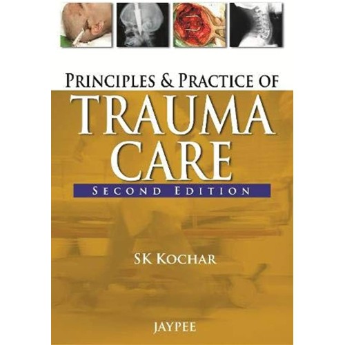 PRINCIPLES AND PRACTICE OF TRAUMA CARE