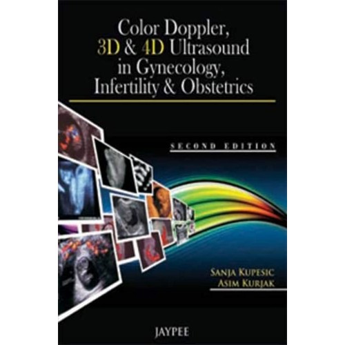 COLOR DOPPLER,3D &4D ULTRASOUND IN GYNECOLOGY INFERTILITY & OBSTETRICS