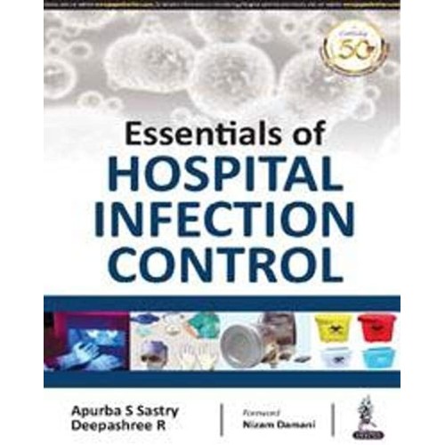 ESSENTIALS OF HOSPITAL INFECTION CONTROL