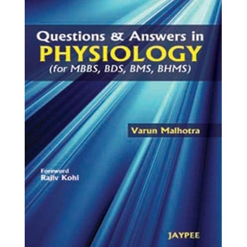 QUESTIONS & ANSWERS IN PHYSIOLOGY (FOR MBBS,B...