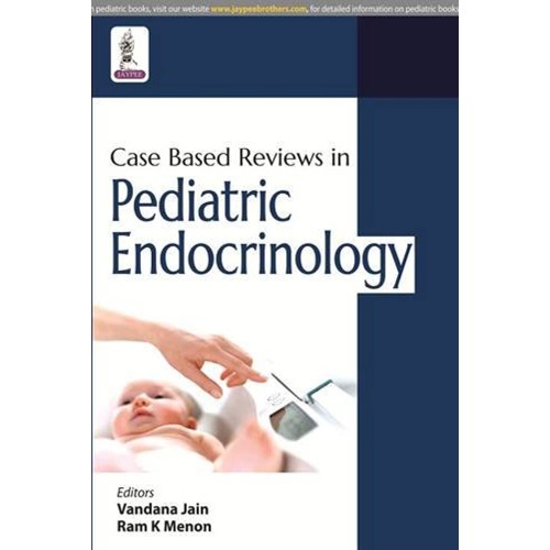 CASE BASED REVIEWS IN PEDIATRIC ENDOCRINOLOGY