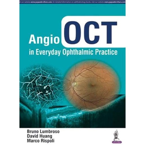 ANGIO OCT IN EVERYDAY OPHTHALMIC PRACTICE